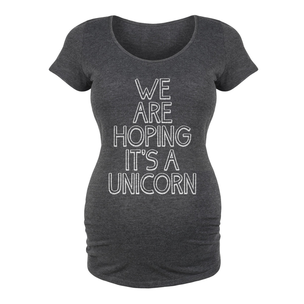 We are Hoping it's a Unicorn - Maternity Short Sleeve T-Shirt