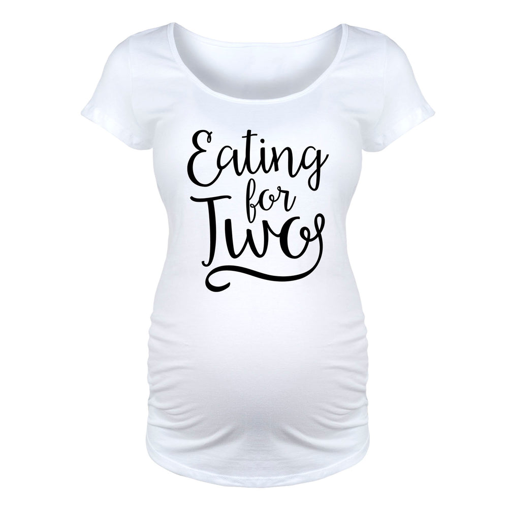 Eating For Two - Maternity Short Sleeve T-Shirt