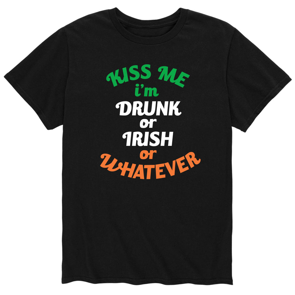 Kiss Me I'm Irish Or Whatever - Men's Short Sleeve T-Shirt