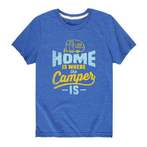 Home Is Where The Camper Is - Youth & Toddler Short Sleeve T-Shirt