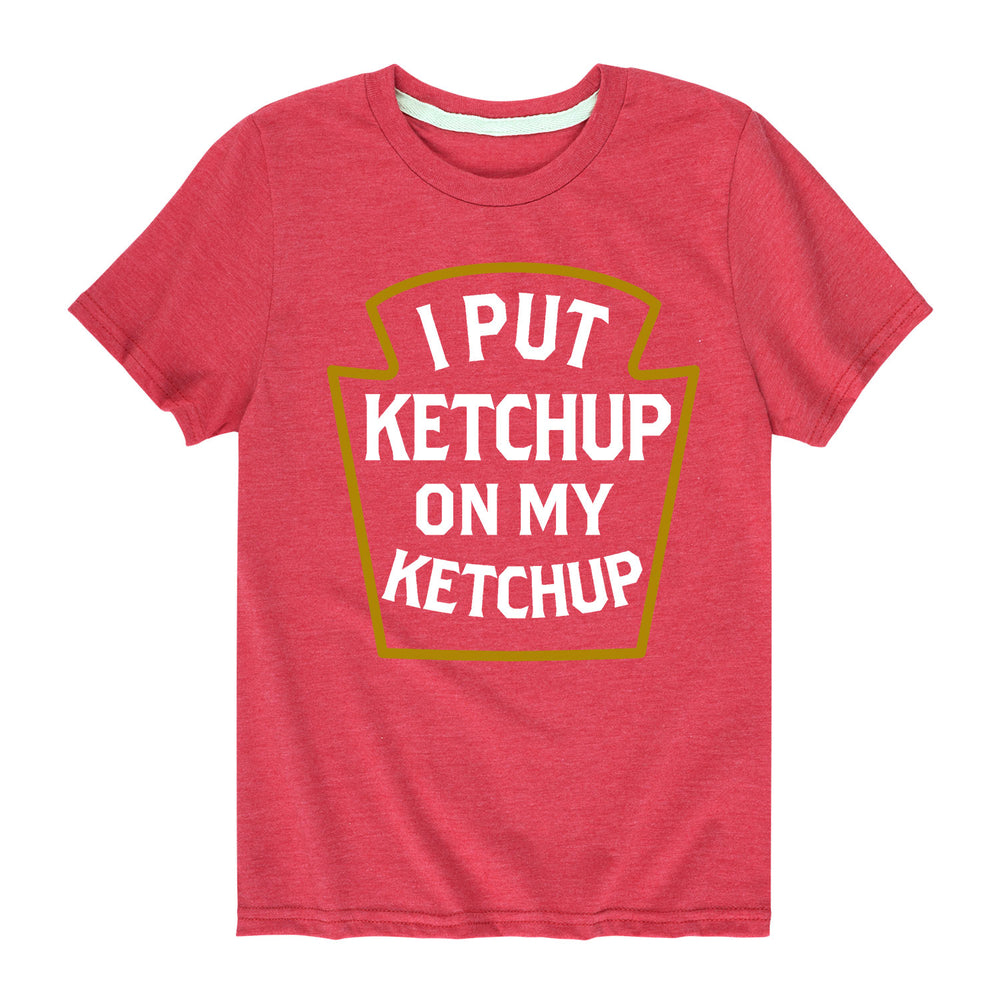 Ketchup on Ketchup - Youth & Toddler Short Sleeve T-Shirt