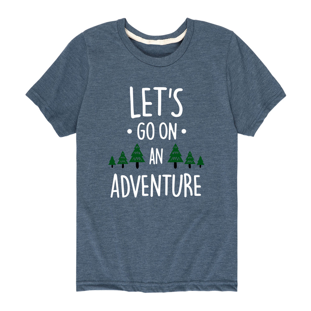 Let's Go On An Adventure - Youth & Toddler Short Sleeve T-Shirt