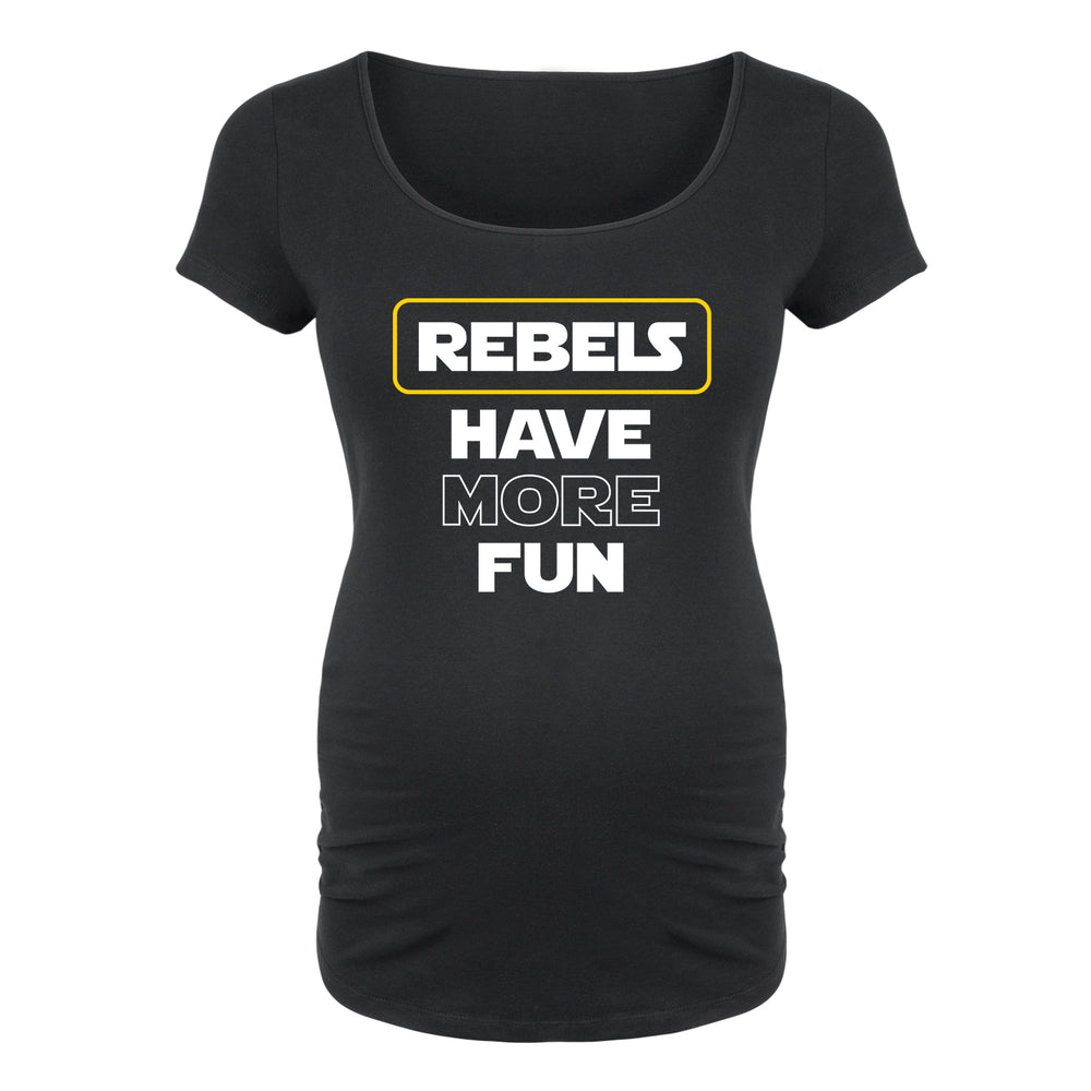 Rebels Have More Fun - Maternity Short Sleeve T-Shirt