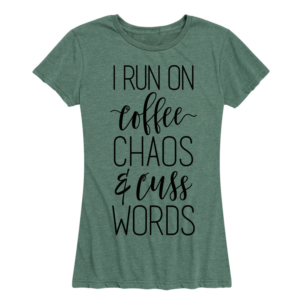 I Run On Coffee Chaos And Cuss Words - Women's Short Sleeve T-Shirt