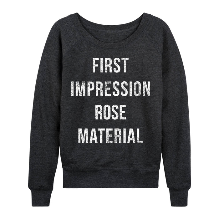First Impression Rose Material - Women's Slouchy