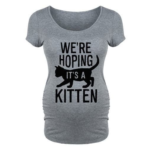 We're Hoping It's a Kitten - Maternity Short Sleeve T-Shirt