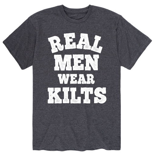 Real Men Wear Kilts - Men's Short Sleeve T-Shirt