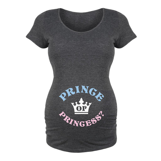 Prince or Princess - Maternity Short Sleeve T-Shirt