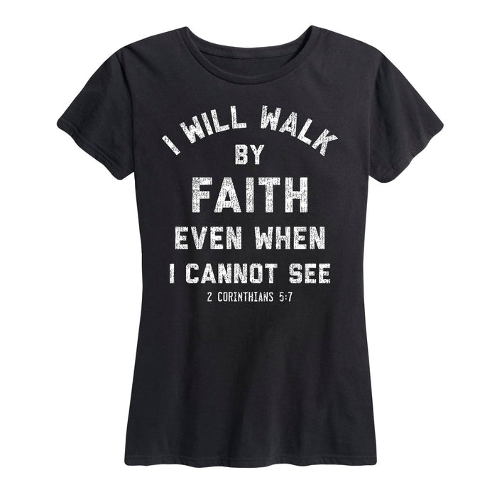 I Will Walk By Faith - Women's Short Sleeve T-Shirt