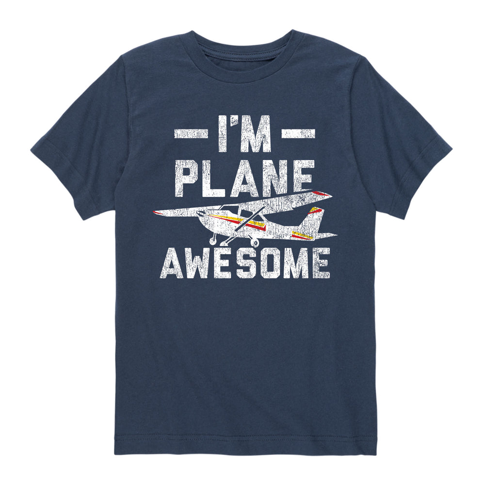 I'm Plane Awesome - Youth & Toddler Short Sleeve T-Shirt