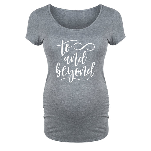 To Infinity And Beyond - Maternity Short Sleeve T-Shirt