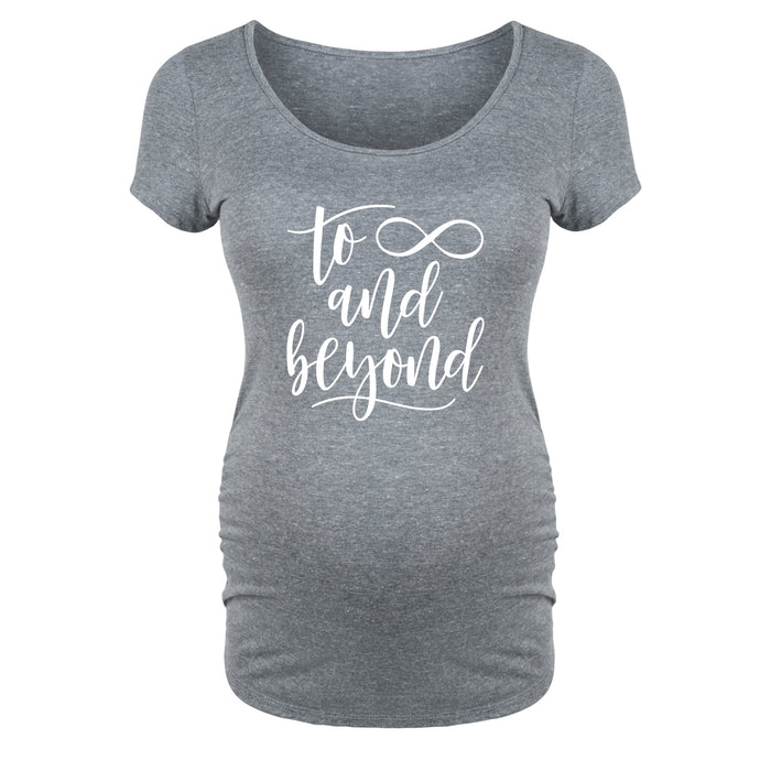 To Infinity And Beyond - Maternity Short Sleeve T-Shirt