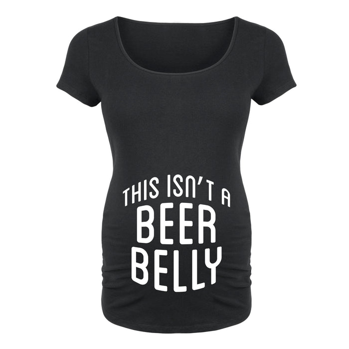 This isn't a Beer Belly - Maternity Short Sleeve T-Shirt