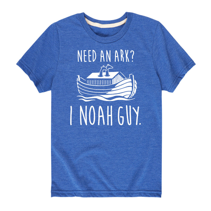 Need an Ark I Noah Guy - Youth & Toddler Short Sleeve T-Shirt