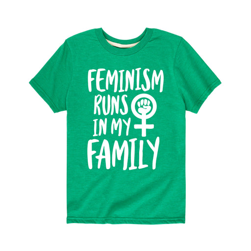 Feminism Runs in My Family - Youth & Toddler Short Sleeve T-Shirt