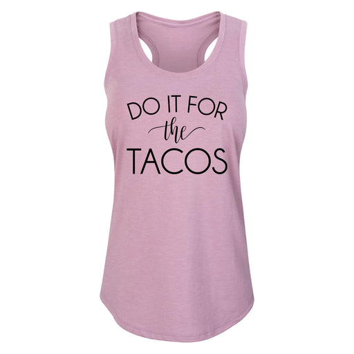 Do It For The Tacos - Women's Racerback Tank