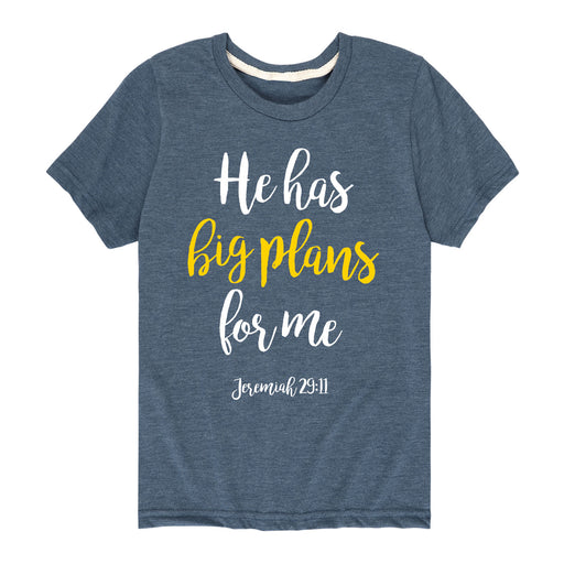 He Has Big Plans For Me - Youth & Toddler Short Sleeve T-Shirt