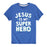 Jesus is My Superhero - Youth & Toddler Short Sleeve T-Shirt