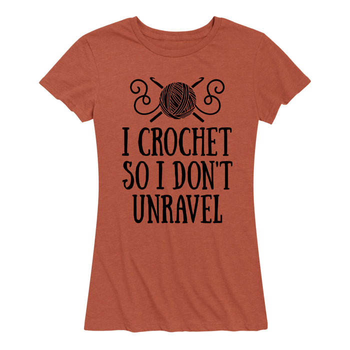 I Crochet So I Don't Unravel - Women's Short Sleeve T-Shirt