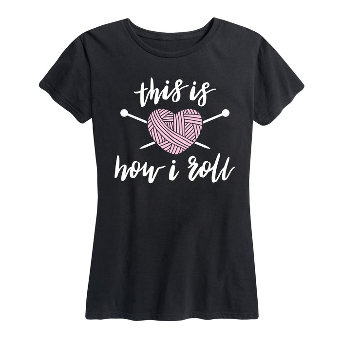 This Is How I Roll Knit - Women's Short Sleeve T-Shirt
