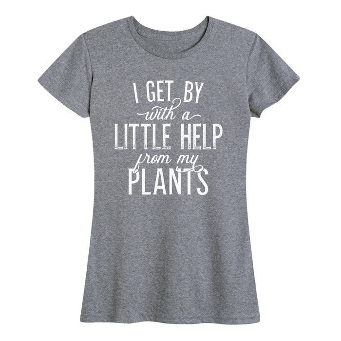I Get By Help Plants - Women's Short Sleeve T-Shirt