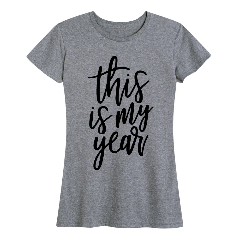 This Is My Year - Women's Short Sleeve T-Shirt