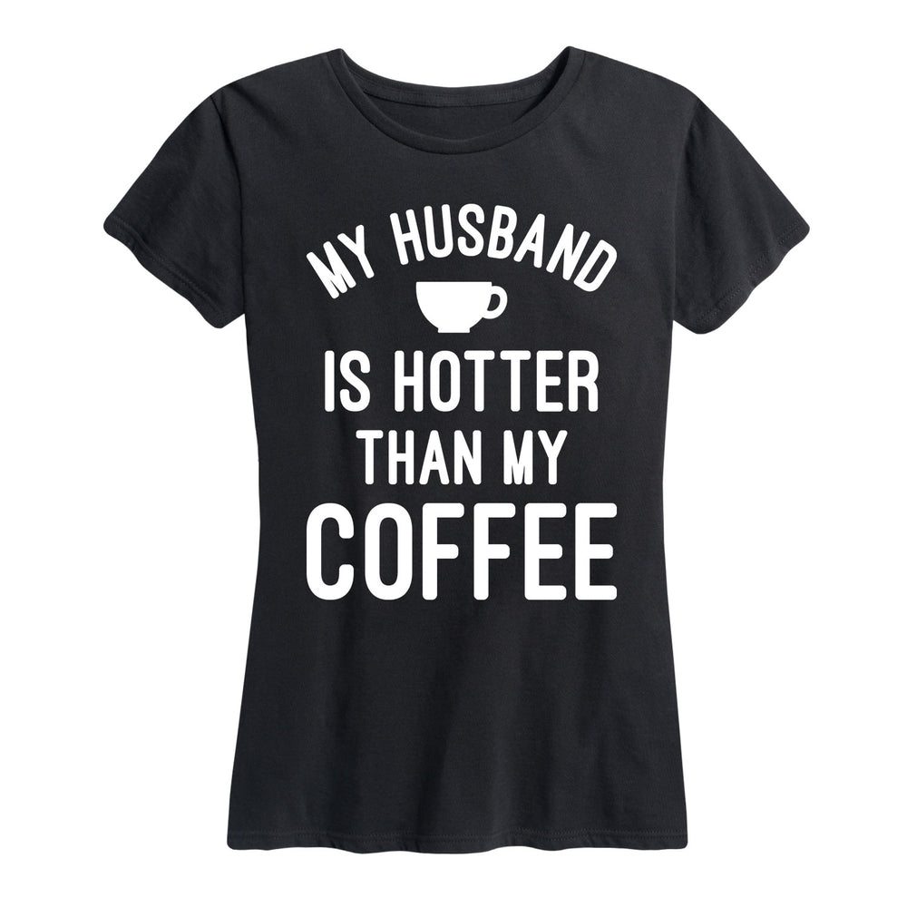 My Husband Is Hotter Coffee - Women's Short Sleeve T-Shirt