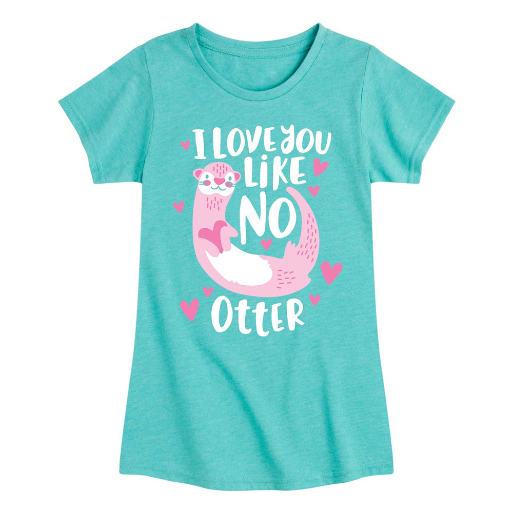 Like No Otter - Youth & Toddler Girls Short Sleeve T-Shirt