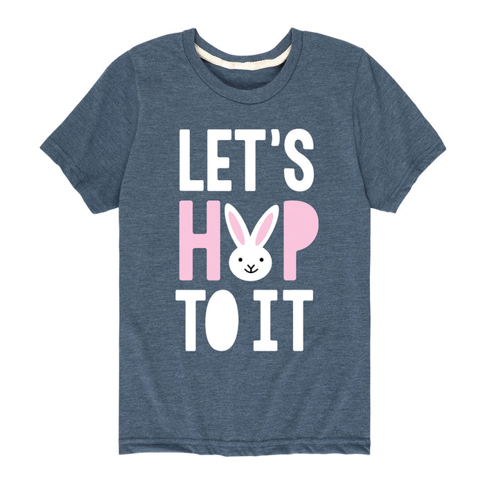 Let's Hop To It - Youth & Toddler Short Sleeve T-Shirt