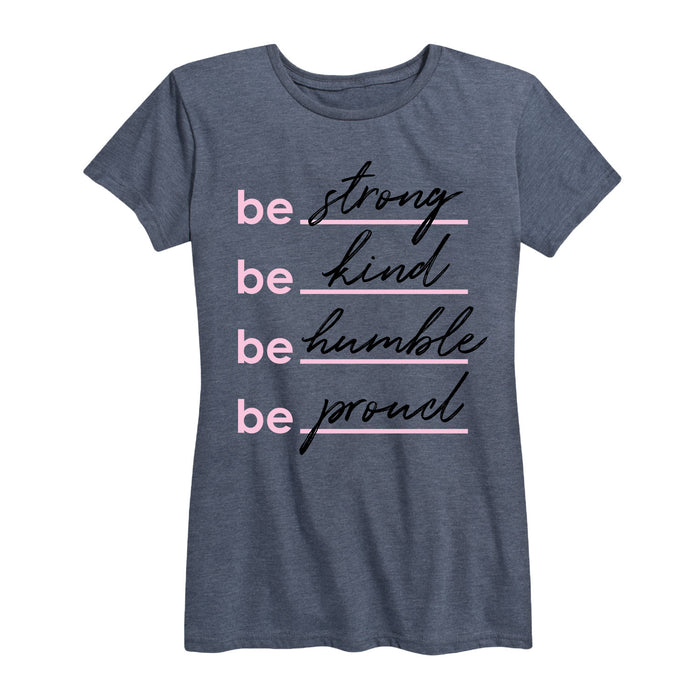 Be Strong Kind Humble Proud - Women's Short Sleeve T-Shirt