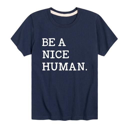 Be A Nice Human - Youth & Toddler Short Sleeve T-Shirt