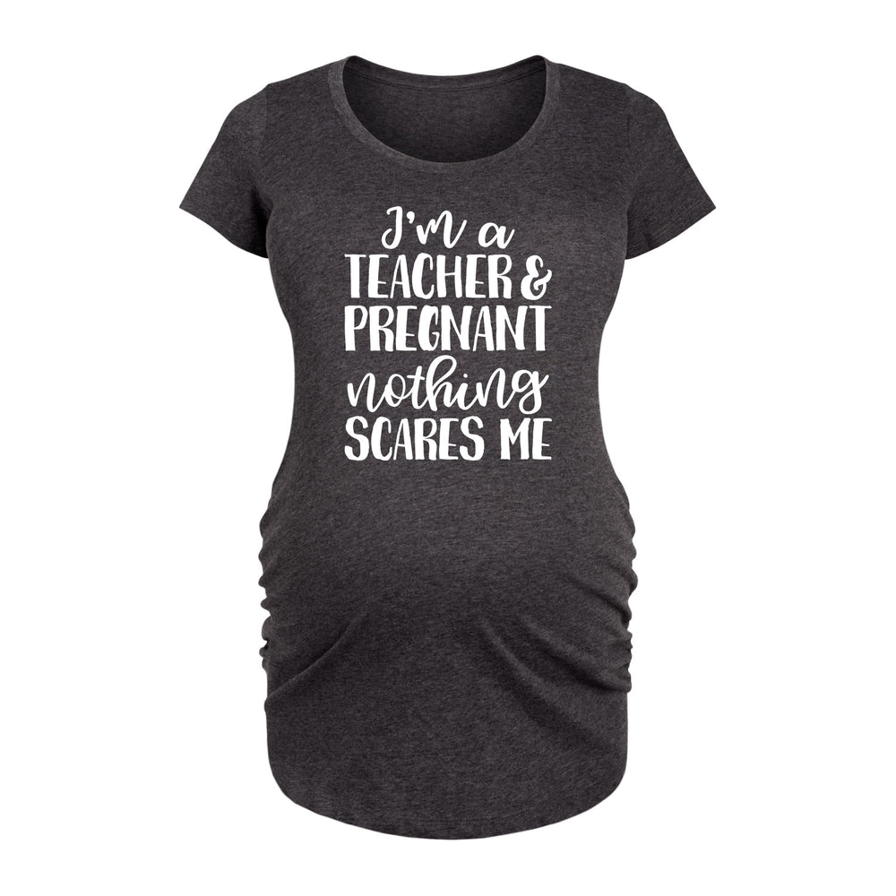 I'm A Teacher And Pregnant - Maternity Scoop Neck Tee