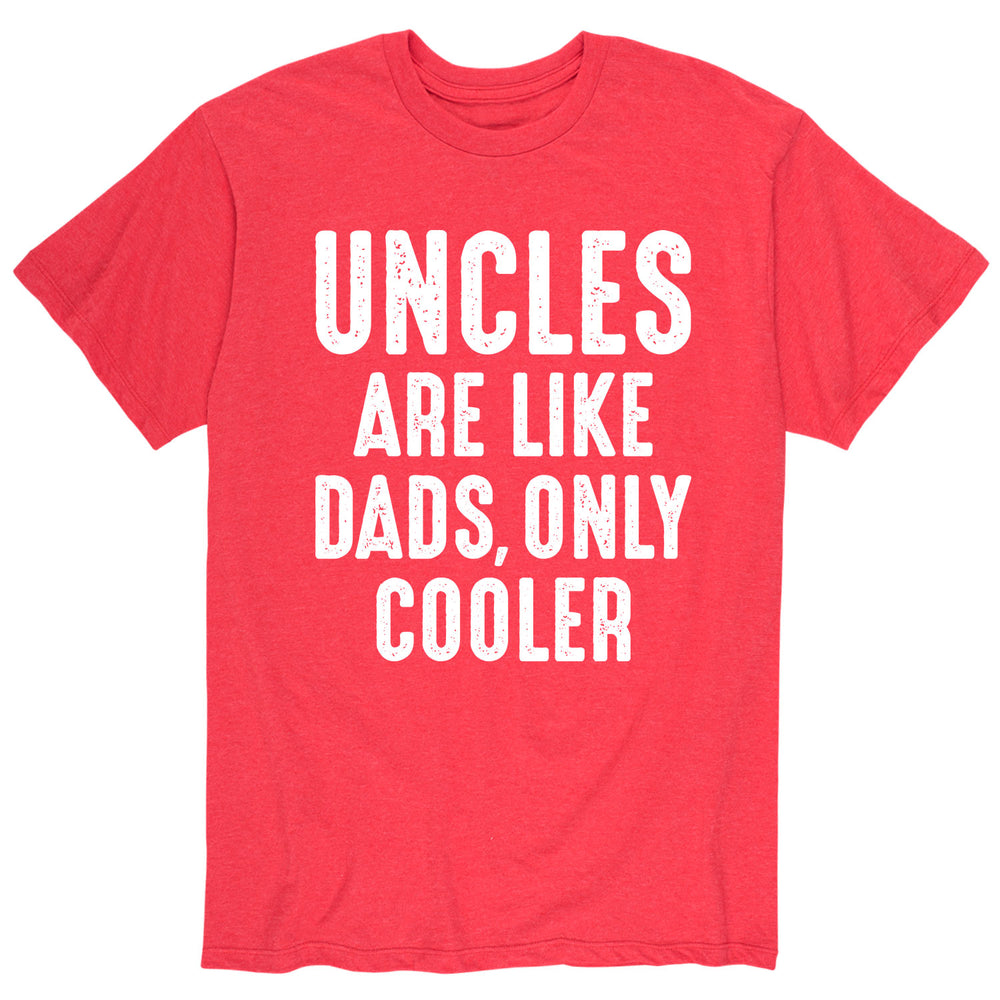 Uncles Are Like Dads - Men's Short Sleeve T-Shirt
