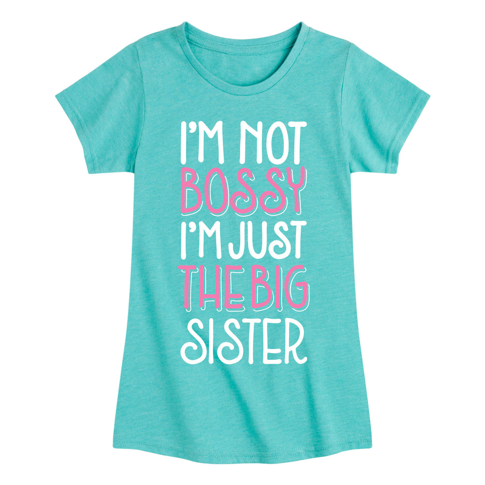 Not Bossy Big Sister - Youth & Toddler Girls Short Sleeve T-Shirt