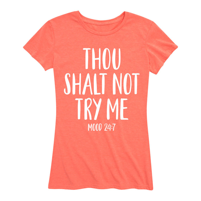 Thou Shalt Not Try Me - Women's Short Sleeve T-Shirt