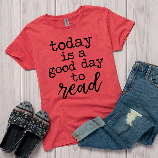 Today Is A Good Day To Read Womens Tee