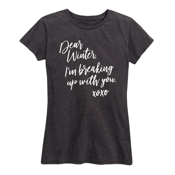 Dear Winter Breaking Up - Women's Short Sleeve T-Shirt