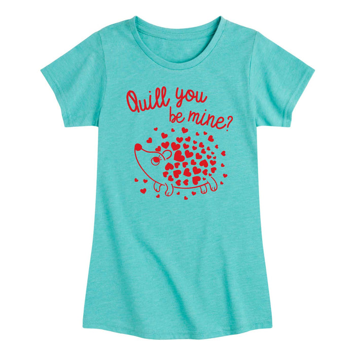 Quill You Be Mine - Youth & Toddler Girls Short Sleeve T-Shirt