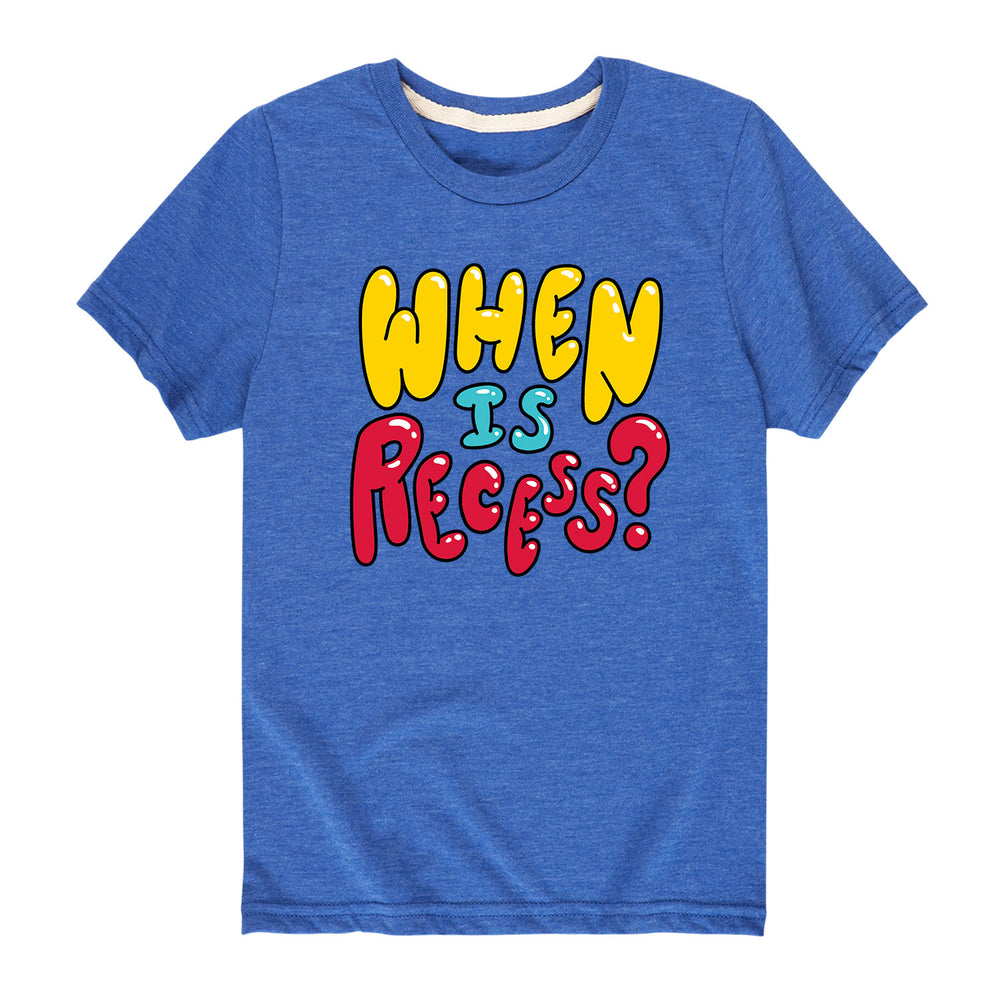 When Is Recess - Toddler And Youth Short Sleeve T-Shirt