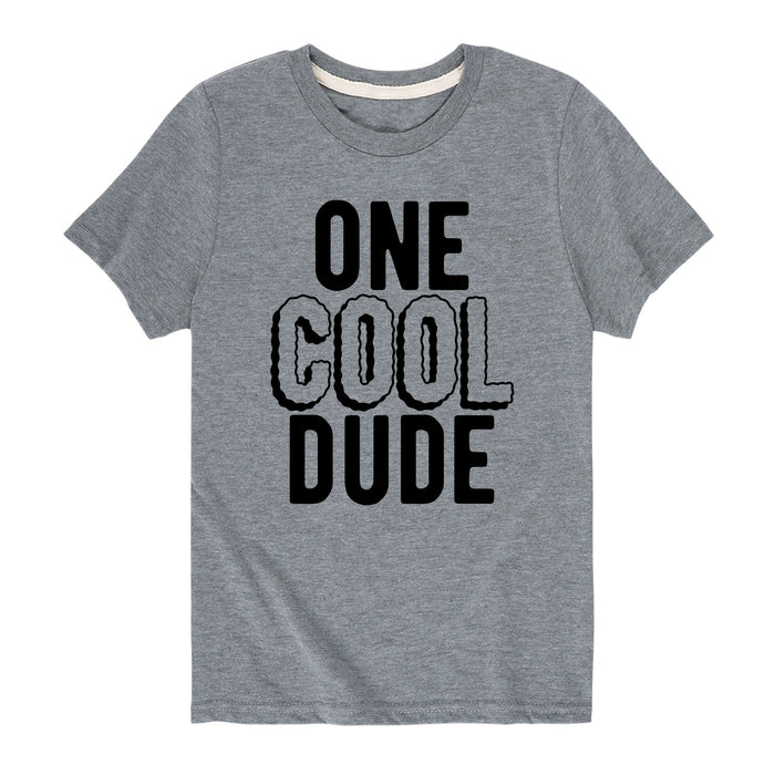 One Cool Dude - Youth & Toddler Short Sleeve T-Shirt