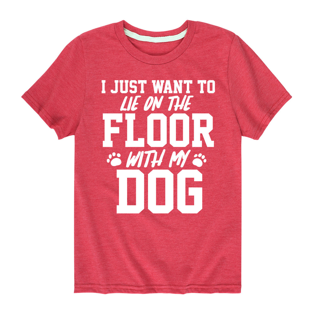 On The Floor With My Dog - Youth & Toddler Short Sleeve T-Shirt
