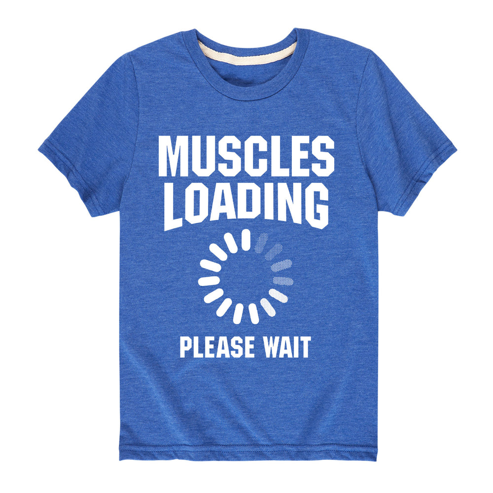 Muscles Loading Please Wait - Youth & Toddler Short Sleeve T-Shirt