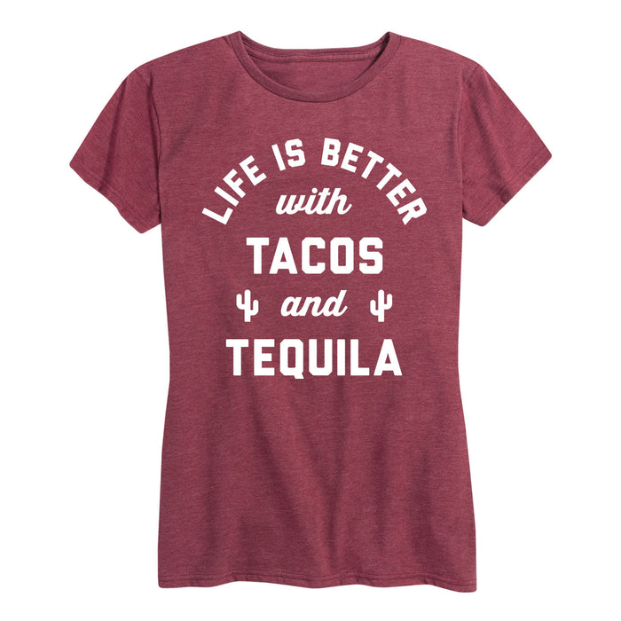 Life Is Better With Tacos And Tequila - Women's Short Sleeve T-Shirt