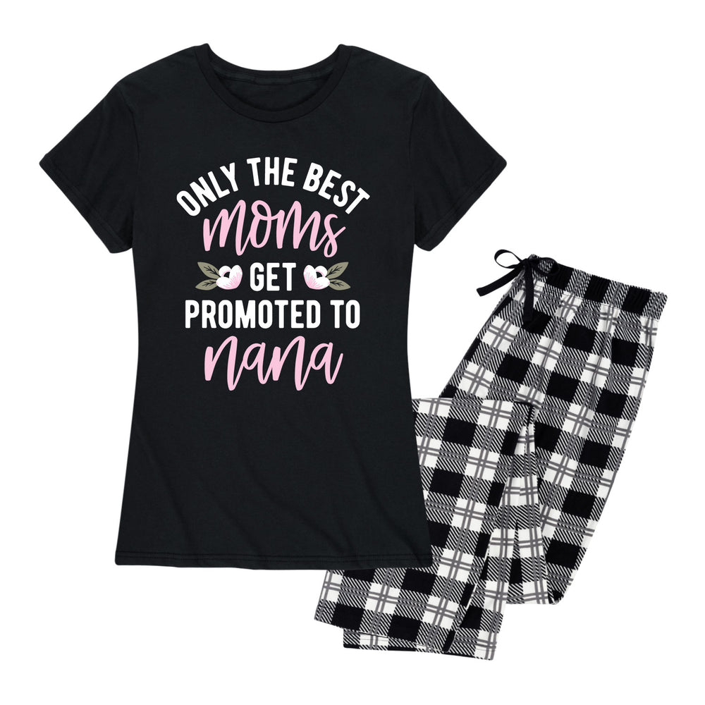 Only The Best Moms Get Promoted To Nana - Women's Pajama Set