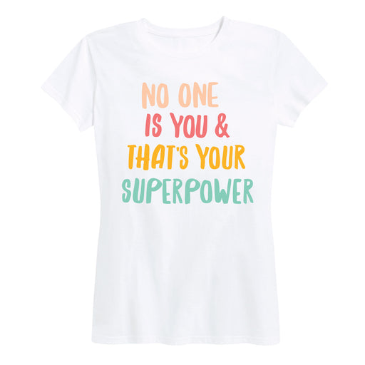 No One is You Superpower - Women's Short Sleeve T-Shirt