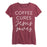 Coffee Cures Jesus Saves - Women's Short Sleeve T-Shirt