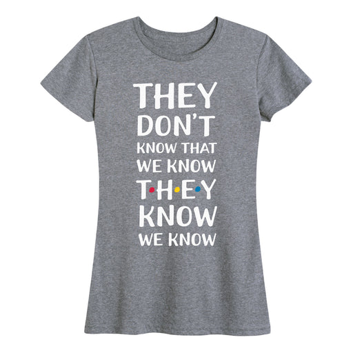 They Don't Know - Women's Short Sleeve T-Shirt