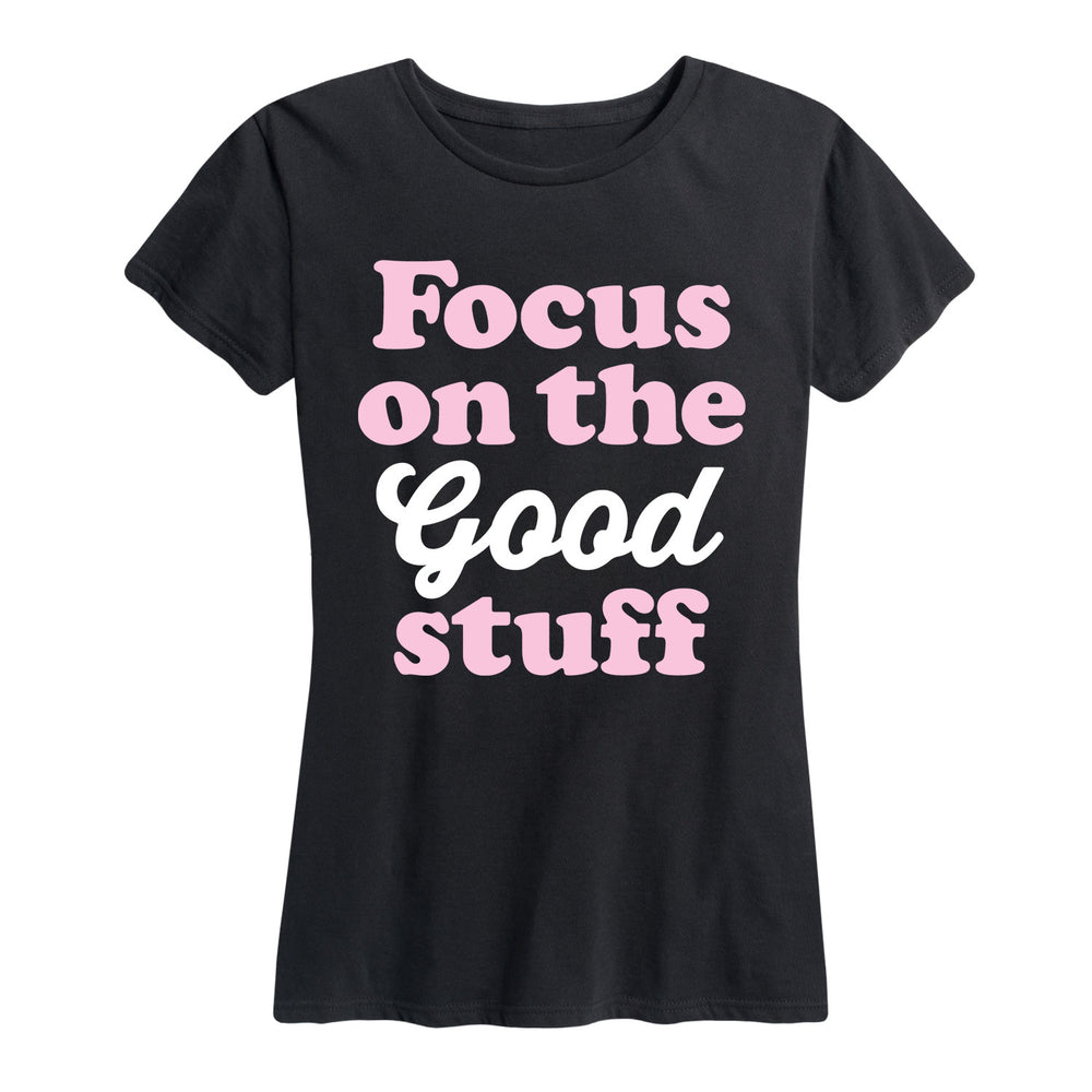 Focus On The Good Stuff - Women's Short Sleeve T-Shirt