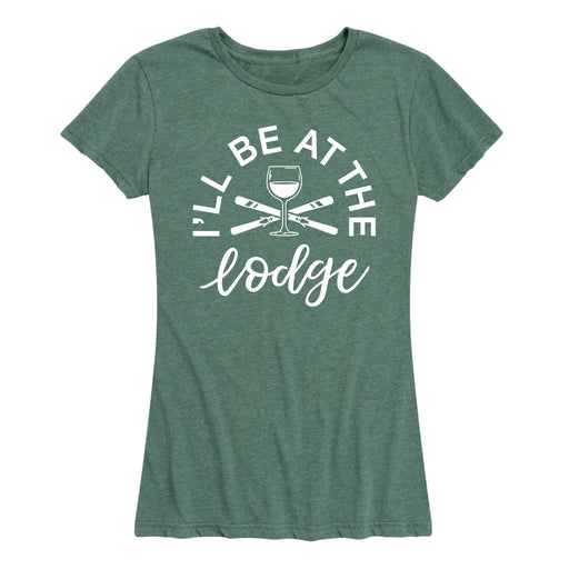 I'll Be At The Lodge - Women's Short Sleeve T-Shirt