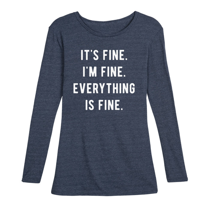 It's Fine I'm Fine Everything Is Fine - Women's Long Sleeve T-Shirt
